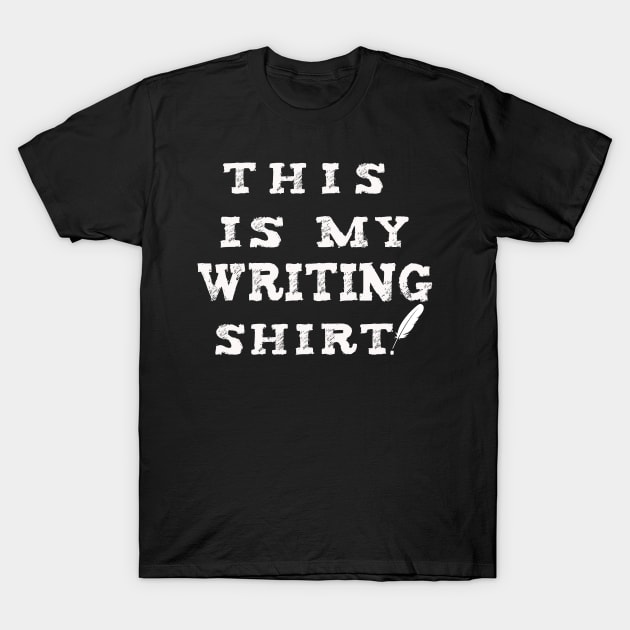 This is My Writing Shirt, Gift for Writer,Authors & Poet T-Shirt by BuzzTeeStore